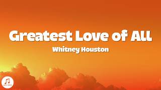 Whitney Houston - Greatest Love of All (Lyrics)