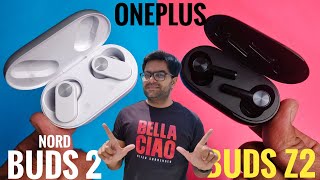 OnePlus Nord Buds 2 VS OnePlus Buds Z2 True Wireless Earbuds  Which one to consider in 2023 ??