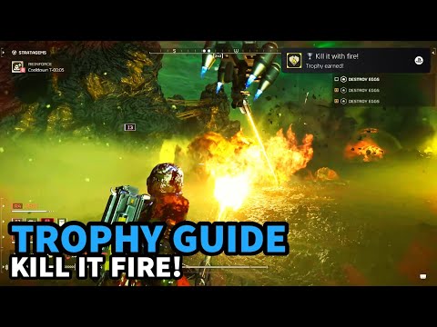 Helldivers 2 - Kill it with fire! Trophy Guide