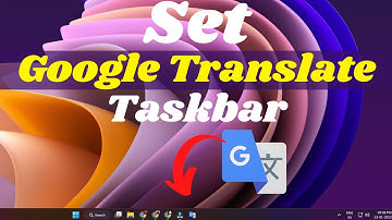 Google Translate on Taskbar  | Google Translate Desktop Shortcut