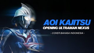 Ultraman Nexus Opening - BLUE FRUIT | Indonesian Version 🇮🇩
