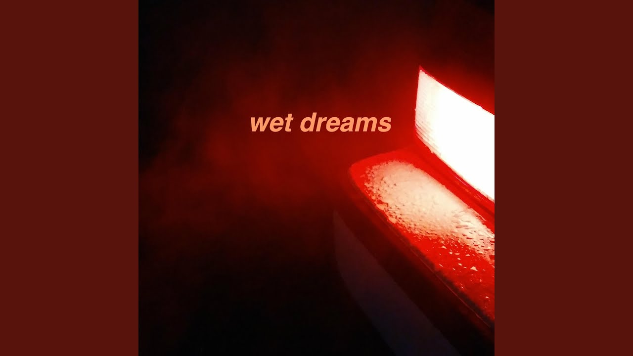 wet dreams bekijken op YouTube wet dreams bekijken op YouTube