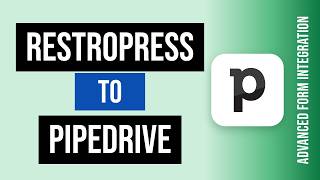 Details RestroPress to Pipedrive Integration Tutorial | AFI News