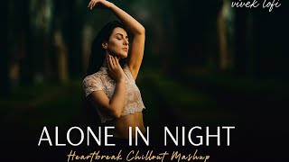 Download lagu Heartbreak chillout mashup #lofi #lofimashup #alone #night