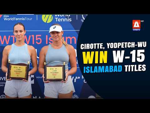 Cirotte, Yodpetch-Wu Win W-15 Islamabad Titles | A Sports