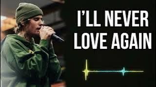 Justin bieber - I’ll Never Love Again