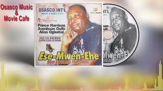 Benin Music Mix► Ese-Mwen-Ehe  by (IRIEMWIN) Prince Harrison Avbenuan Osifo