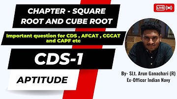 CDS-1 | AFCAT | CAPF | Aptitude - Square root and cube root important questions | MATHS | Arun Sir |