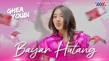 Ghea Youbi - Bayar Hutang (Official Music Video)