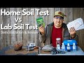 Home Soil Test vs Lab Soil Test. Demonstration and review