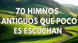 70 HIMNOS ANTIGUOS QUE POCO SE ESCUCHAN ~ HERMOSO HIMNOS YA NO SE CANTA EN LAS IGLESIA