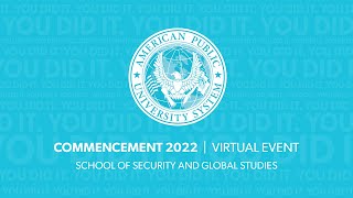Commencement 2022 School of Security and Global Studies Virtual Event