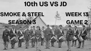 Smoke & Steel Season 3 Week 13 Game 2 10th US (CSA) vs Jackson's Division (USA) (30th OH POV)