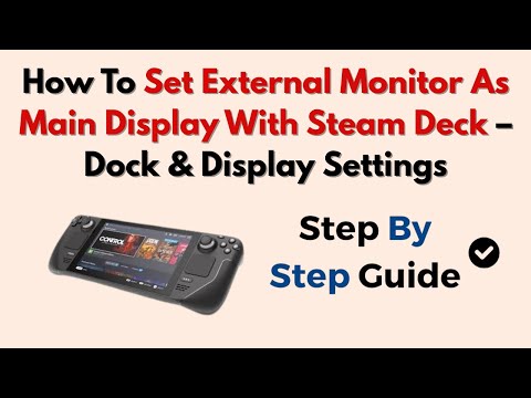 Как установить внешний монитор в качестве основного дисплея в Steam Deck — настройки док-станции ...