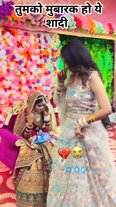 tumko mubarak ho ye shadi yah band baja ghode hathi💔😭 #brokenheart #tiktokvideo #friends#shadi#short