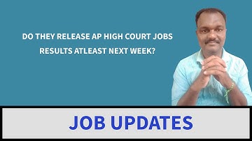 DO THEY RELEASE AP HIGH COURT JOBS RESULTS ATLEAST NEXT WEEK?