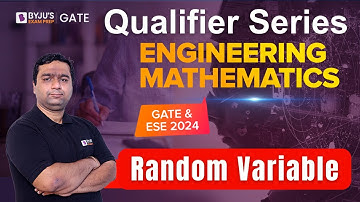 GATE & ESE 2024 | Engineering Mathematics | Random Variables | BYJU