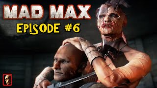 MAD MAX: (EPISODE 6)