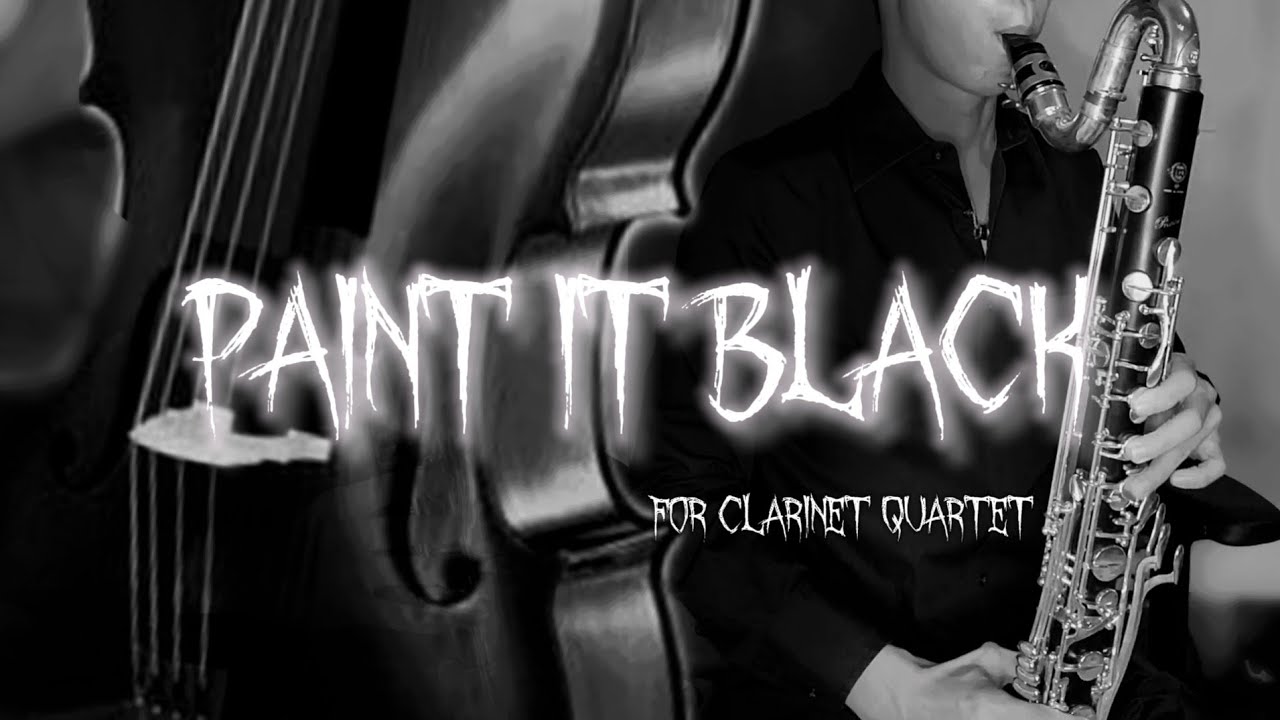 Paint It, Black: 1st B-flat Clarinet