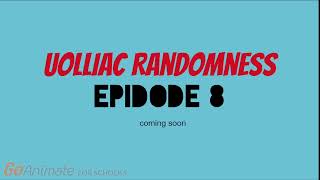 uolliaC Randomness Episode 8 - Teaser