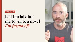 Am I too old to take my writing seriously?