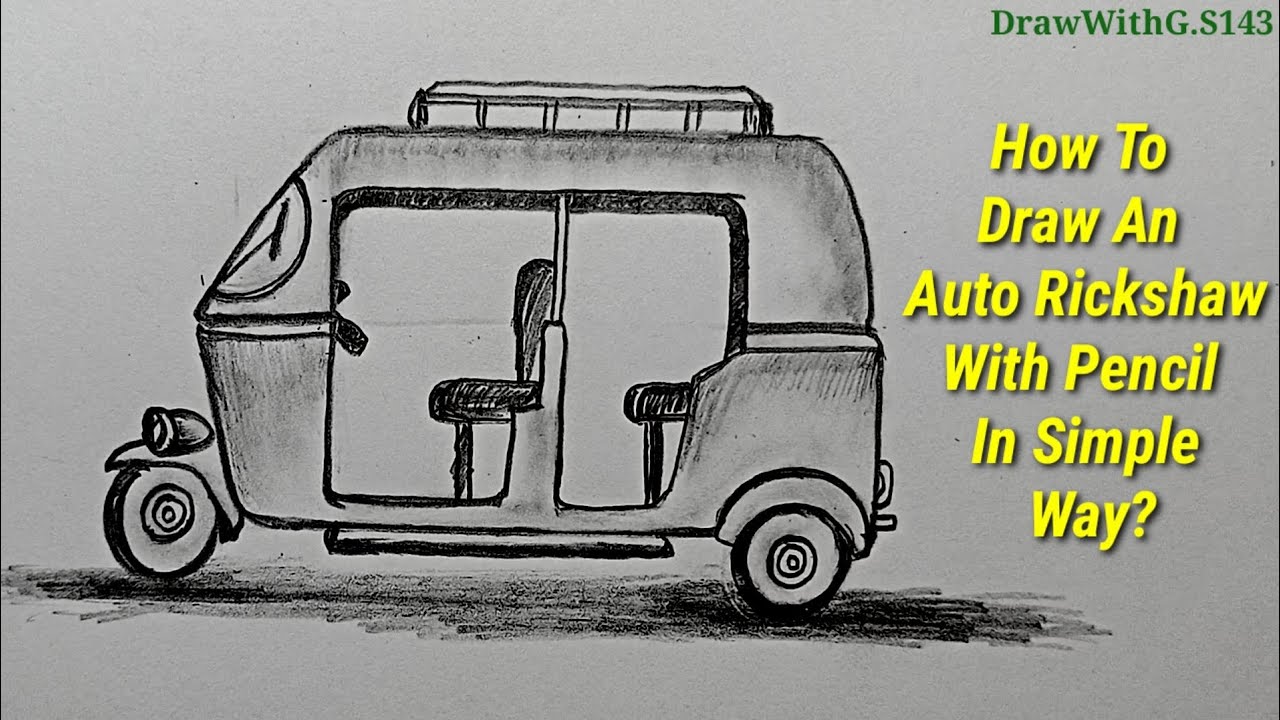How to draw an auto rickshaw with pencil step by step | Simple auto ...