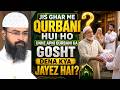 Jis Ghar Me Qurbani Hui Ho Unhe Apni Qurbani Ka Gosht Dena Kya Jayez Hai By Adv. Faiz Syed