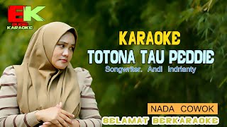 Download Lagu Karaoke ~ TOTONA TAU PEDDIE ~ NADA COWOK MP3