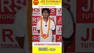 JEE Mains Final Result; Vaibhav chaurasia AIR 4118 (GEN) @jrs_tutorials  were the toppers belong