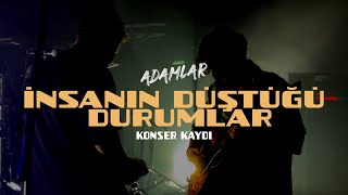 Adamlar - İnsanın Düştüğü Durumlar (Antalya - 23.02.2024) Resimi