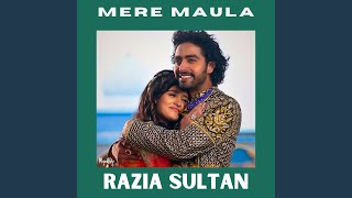 Mere Maula (Razia Sultan)