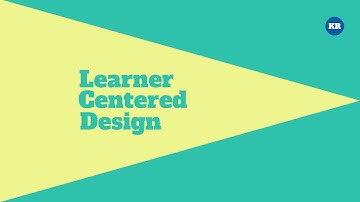 Learner Centered Design
