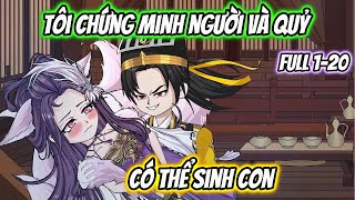 Tôi Chứng Minh Người Và Quỷ Có Thể Sinh Con Full 1-20 | HH VietSub