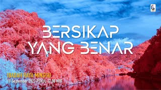 ' Bersikap Yang Benar ' Ibadah Raya Online 19 September 2021 GPdI El-Shaddai Magelang