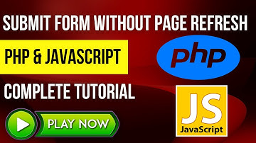 Submit Form Without Refreshing Page PHP & JavaScript [2022]
