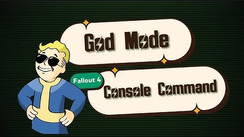 Fallout 4 Activate God Mode with Console Commands!
