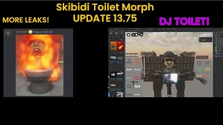 Skibid Toilet Morphs Leaks! | Update 13.75 | New Leaks!