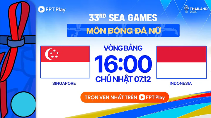 🔴Trực tiếp Sea Games: Singapore - Indonesia | Bóng đá nữ Sea Games 33