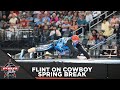 Flint Goes ALL THE WAY For Cowboy Spring Break