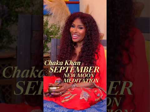 Chaka Khan September New Moon Meditation