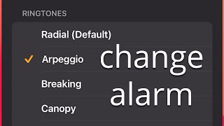 How To Change The Alarm Sounds On Iphone Ios 1718