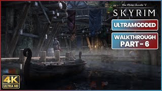 SKYRIM SE Ultra Modded 4K Gameplay Part - 6 : Best Next Gen Graphics