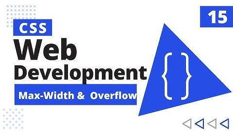15. CSS Max-Width & Overflow | CSS Bangla Tutorial / CSS3 Bangla Tutorial | Complete Web Development