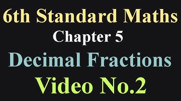 Decimal Fractions | 6th standard maths chapter 5 | Place Value | Video No.2