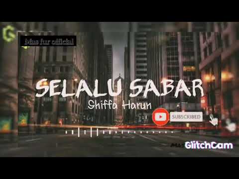 Shiffa Harun-Selalu sabar (official lyric video)