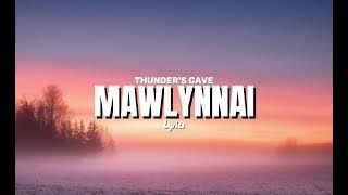 MAWLYNNAI Lyrics_Thunder's cave [Music/video] Sibian Lyrics