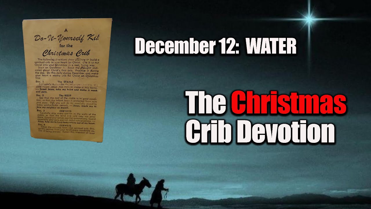 The Christmas Crib, December 12: WATER