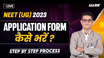 NEET UG 2023: How to fill Application Form? | Live 🔴 Process by Parijat Mishra Sir |  @ALLENNEET