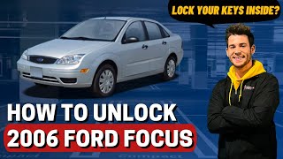 Trick to Unlock: 2006 Ford Focus (locked keys inside)