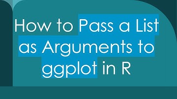 How to Pass a List as Arguments to ggplot in R